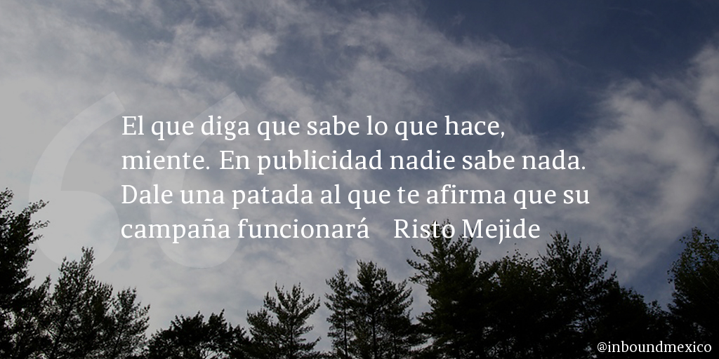 Frase de inbound marketing de Risto Mejide