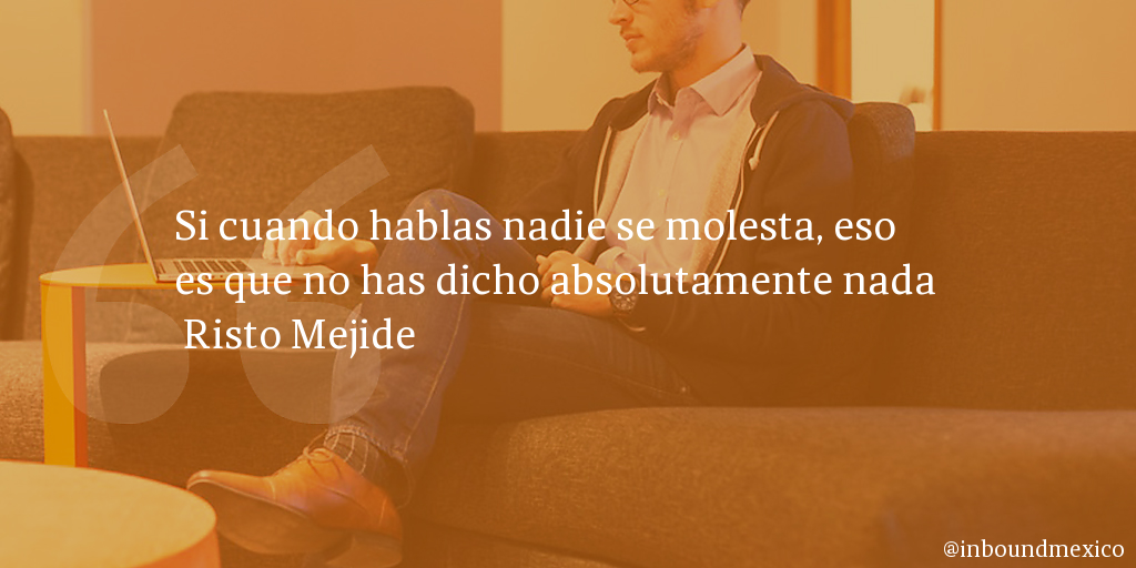 Frase de inbound marketing de Risto Mejide