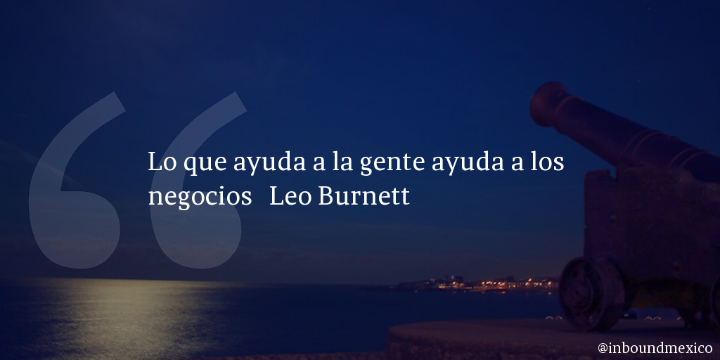 Frase de inbound marketing de Leo Burnett