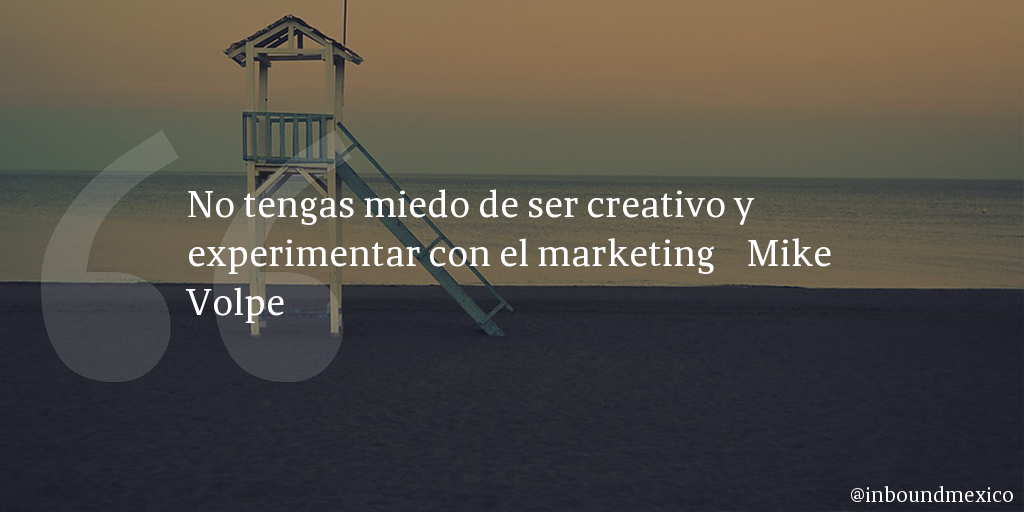 Frase de inbound marketing de Mike Volpe