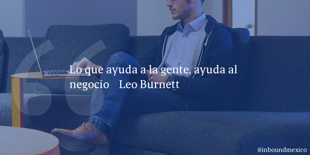 Frase de inbound marketing de Leo Burnett