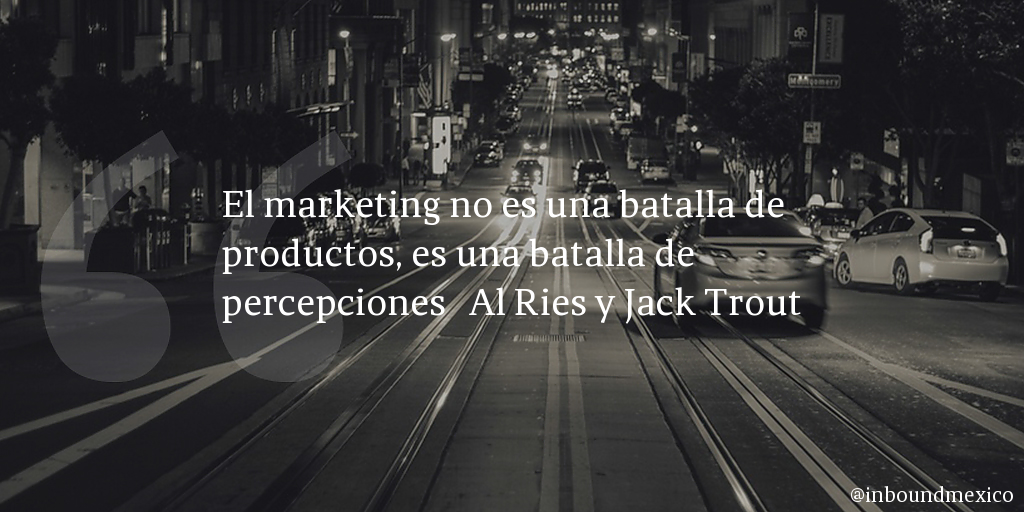 Frase de inbound marketing de Al Ries y Jack Trout
