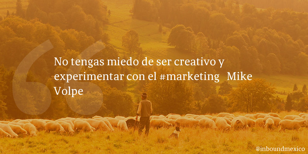 Frase de inbound marketing de Mike Volpe