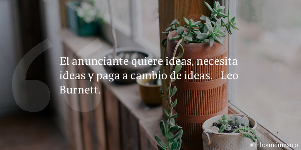 Frase de inbound marketing de Leo Burnett