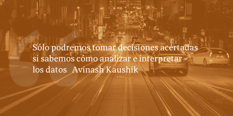 Frases de inbound marketing – Avinash Kaushik – Sólo podremos tomar decisiones acertadas si sabemos cómo analizar e interpretar los datos