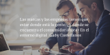 Frases de inbound marketing – Gaby Castellanos – Las marcas y las empresas tienen que estar donde está la gente. ¿Y dónde se encuentra el consumidor ahora? En el entorno digital