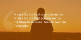 Frases de inbound marketing – Manuel Antonio Fernandez – Nunca fue tan fácil crear una marca. Nunca fue tan fácil que una marca resultase irrelevante