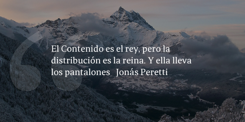 Frases de inbound marketing – Jonás Peretti – El Contenido es el rey, pero la distribución es la reina. Y ella lleva los pantalones