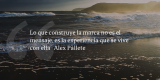 Frases de inbound marketing – Alex Pàllete – Lo que construye la marca no es el mensaje, es la experiencia que se vive con ella