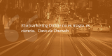 Frases de inbound marketing – Dave de Oneweb – El #marketing Online no es magia, es ciencia.